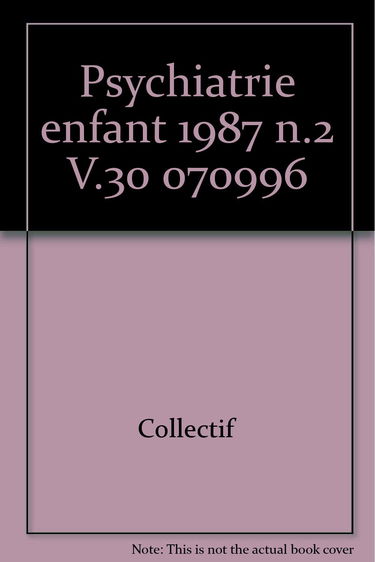 Psychiatrie enfant 1987 n.2 V.30 070996