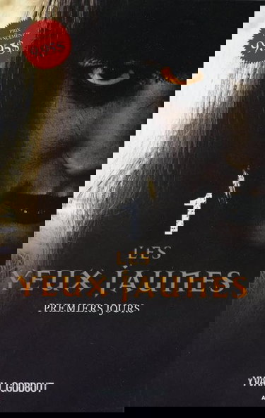 Les yeux jaunes - T1 : Premiers jours