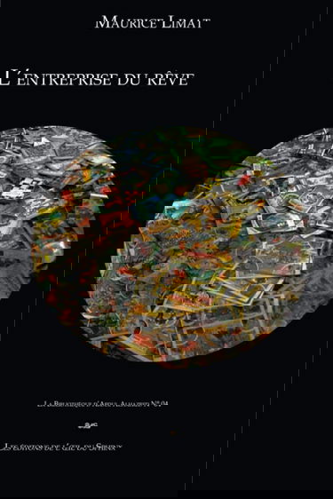 Maurice Limat L’entreprise du rêve
