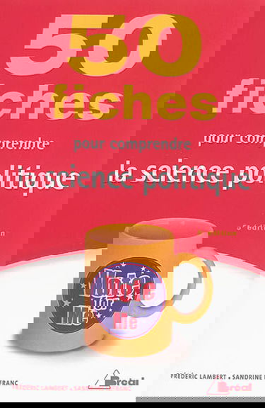 50 fiches pour comprendre la science politique