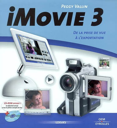 IMovie 3 : de la prise de vue à l'exportation