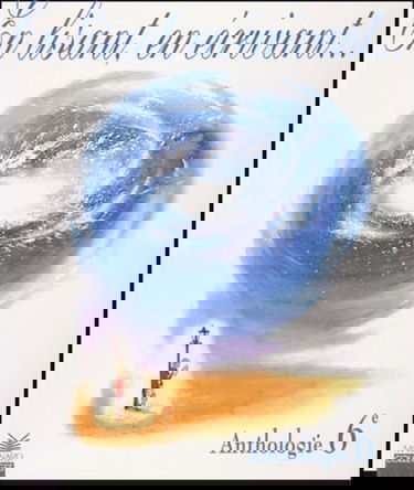 En lisant, en écrivant, 6e : anthologie