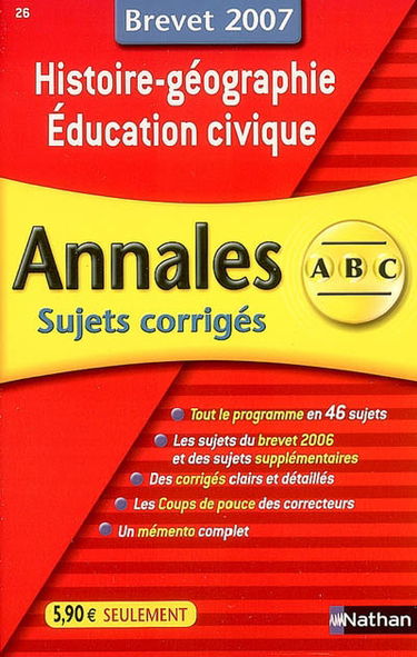 Histoire-géographie, éducation civique, brevet 2007 : sujets corrigés