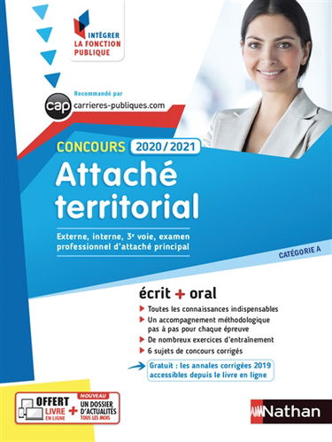 Concours attaché territorial, 2020-2021 : externe, interne, 3e voie, examen professionnel d'attaché principal, catégorie A : tout-en-un écrit + oral