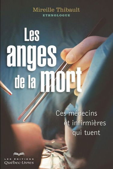 Les anges de la mort : ces médecins et infirmières qui tuent