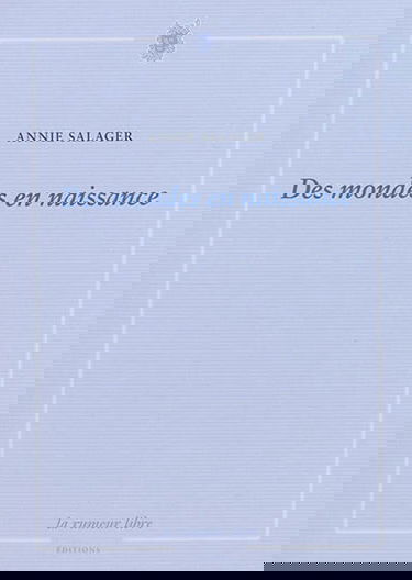 Des mondes en naissance. La vie à côté