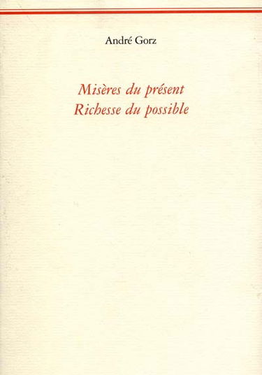 Misères du présent, richesse du possible