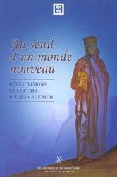 Au seuil d'un monde nouveau : rêves, visions et lettres