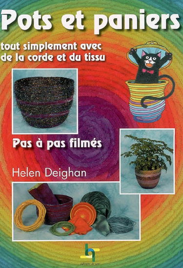 Pots et paniers : tout simplement avec de la corde et du tissu : pas à pas filmés