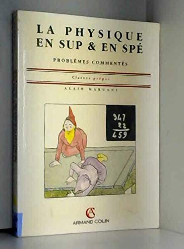 La Physique en sup et spé : problèmes commentés