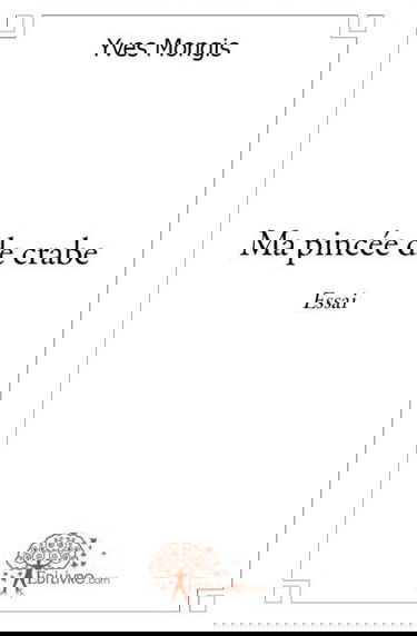 Ma pincée de crabe : Essai