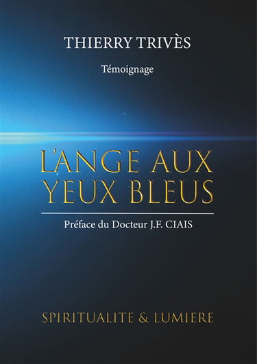 L'Ange aux yeux bleus : Spiritualité et lumière