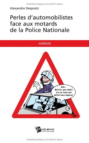 Couverture de Perles d'automobilistes face aux motards de la Police nationale