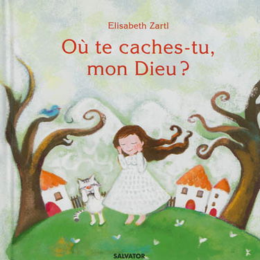 Où te caches-tu, mon Dieu ?