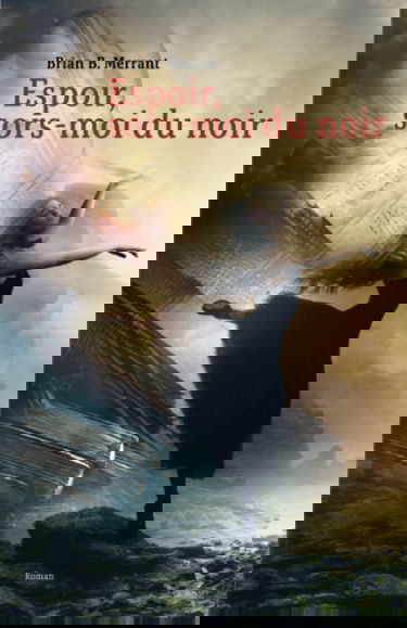 Espoir, sors-moi du noir