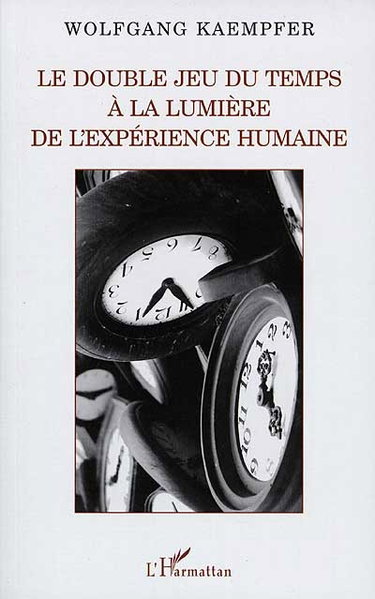 Le double jeu du temps à la lumière de l'expérience humaine