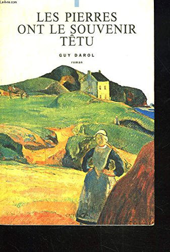 Les Pierres ont le souvenir têtu