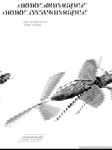 Ordre biologique, ordre technologique
