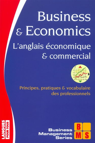 Business and economics : l'anglais économique et commercial en 60 dossiers. English for business and economics in sixty files