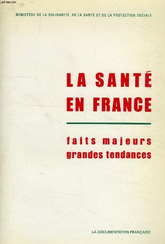 La sante en France / faits majeurs, grandes tendances
