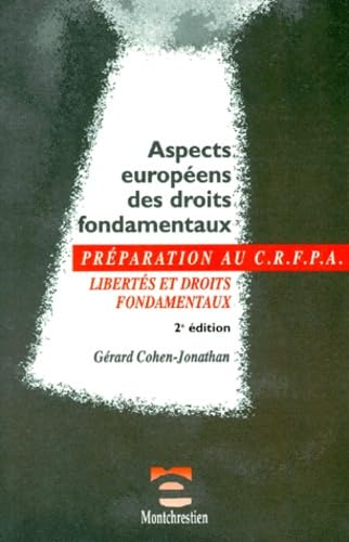 Aspects européens des droits fondamentaux : libertés et droits fondamentaux : examen d'entrée au CRFPA