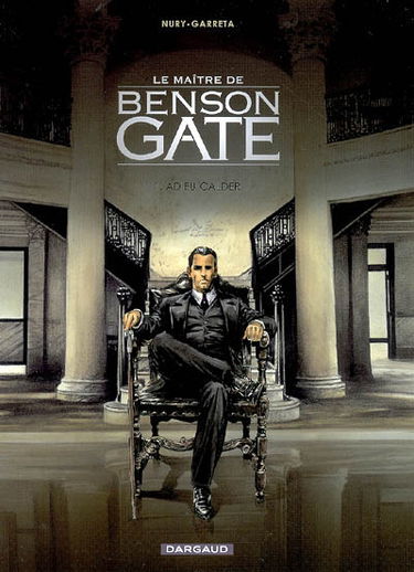 Le maître de Benson Gate. Vol. 1. Adieu Calder