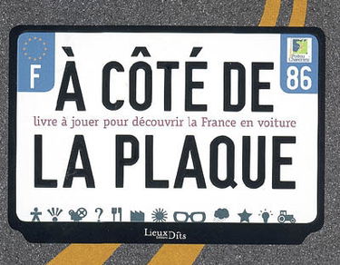A côté de la plaque : livre à jouer pour découvrir la France en voiture
