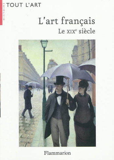 Couverture de L'art français : le XIXe siècle, 1819-1905