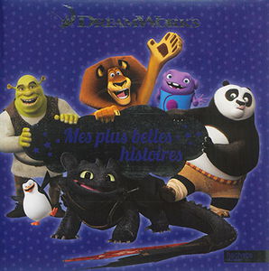 Mes plus belles histoires : Dreamworks