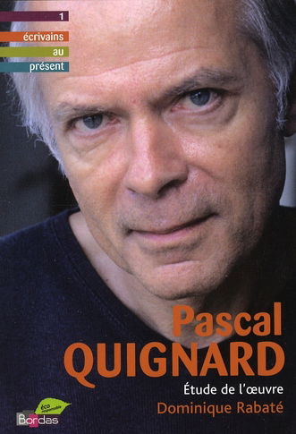 Pascal Quignard : étude de l'oeuvre