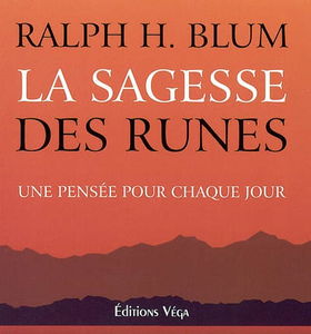 La sagesse des runes : une pensée pour chaque jour