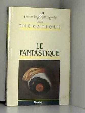 Le Fantastique : Maupassant, Mérimée, Hoffmann, Gogol, Poë...