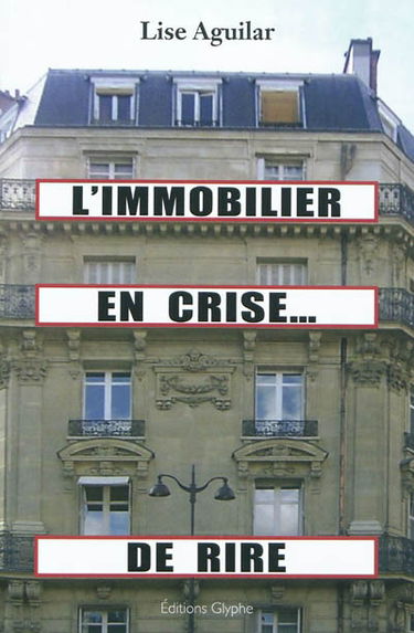 L'immobilier en crise... de rire