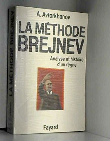 La Méthode Brejnev : Analyse et histoire d'un règne