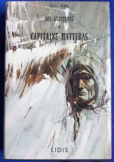 Jules Verne. Les Aventures du capitaine Hatteras : Les Anglais au pôle Nord, le Désert de glace. Illustrations de Maurice Grimaud