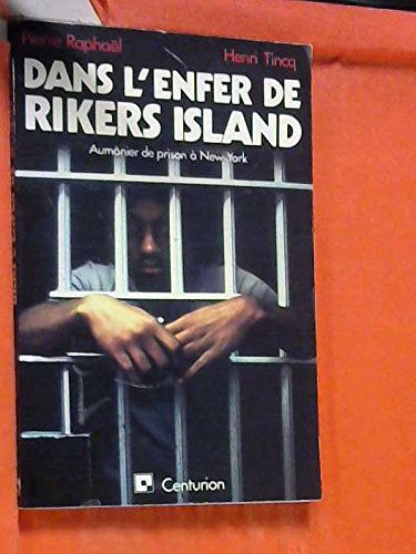 Dans l'enfer de Rikers Island : un prêtre français dans la plus grande prison des Etats-Unis