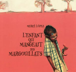 L'enfant qui mangeait des margouillats