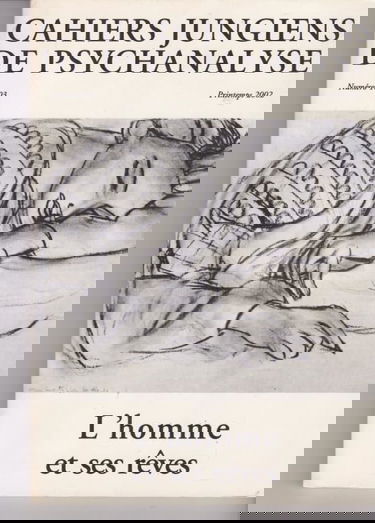 Cahiers jungiens de psychanalyse n°103 printemps 2002 : l'homme et ses rêves