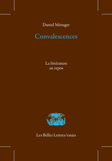 Convalescences : la littérature au repos