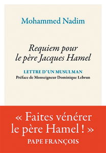 Requiem pour le père Jacques Hamel : lettres d'un musulman