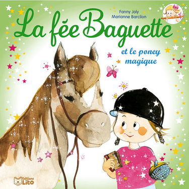 La fée Baguette. Vol. 8. La fée Baguette et le poney magique