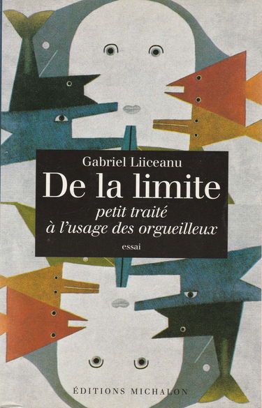 De la limite : petit traité à l'usage des orgueilleux : essai