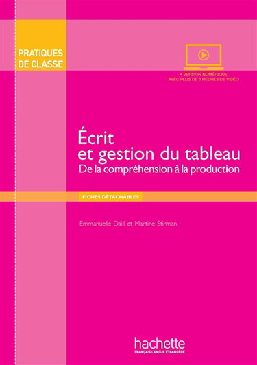 Ecrit et gestion du tableau : de la compréhension à la production