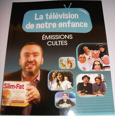 LA TELEVISION DE NOTRE ENFANCE VOLUME 2 EMISSIONS CULTES