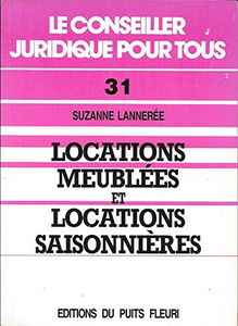 Locations meublées et locations saisonnières (Le Conseiller juridique pour tous)