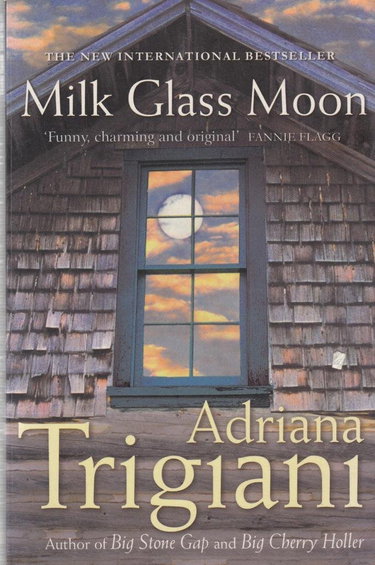 Couverture de Milk Glass Moon par Adriana Trigiani