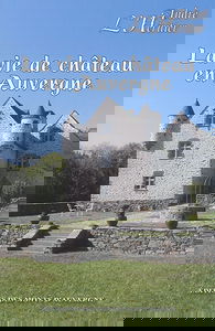 La vie de château en Auvergne