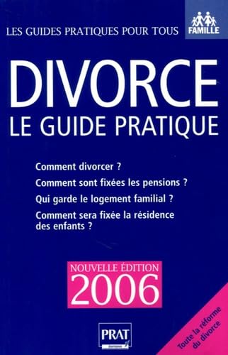 Divorce: Le guide pratique