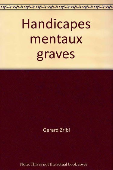 Handicapes mentaux graves et polyhandicapes en France