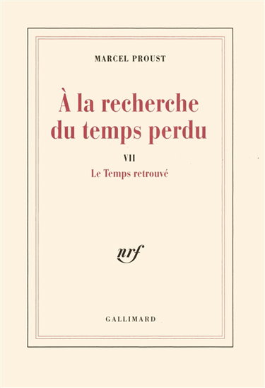 A la recherche du temps perdu. Vol. 7. Le Temps retrouvé